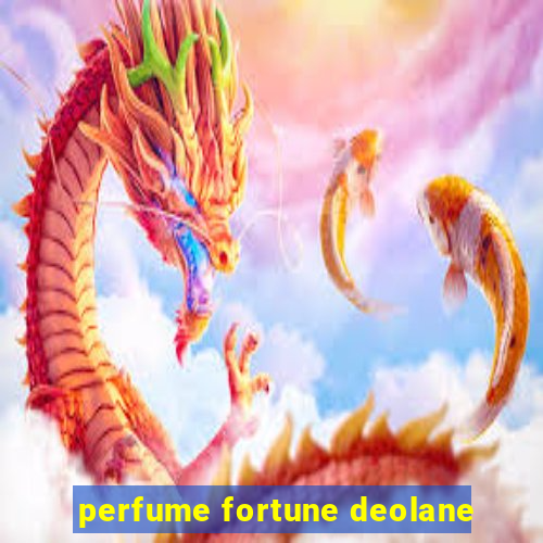 perfume fortune deolane